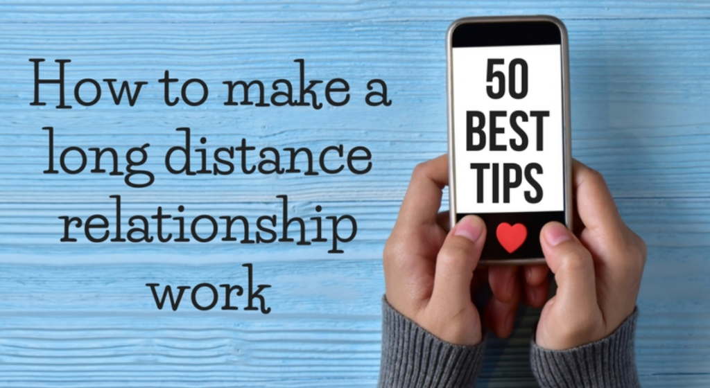 How to Make a Long Distance Relationship Actually Work