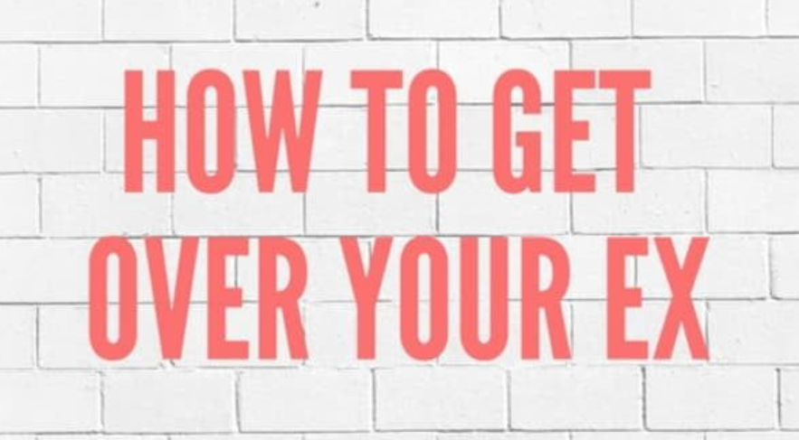 8 Steps to Getting Over Your Ex And Living Your Life Again