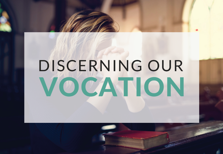 The Catholic’s Guide to Discerning Your Vocation
